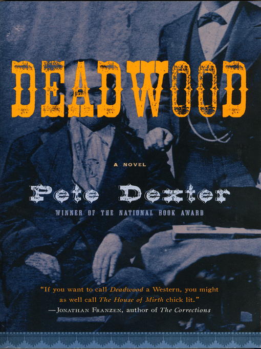 Title details for Deadwood by Pete Dexter - Wait list
